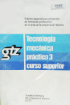 TECNOLOGIA MECANICA PRACTICA 3 CURSO SUPERIOR